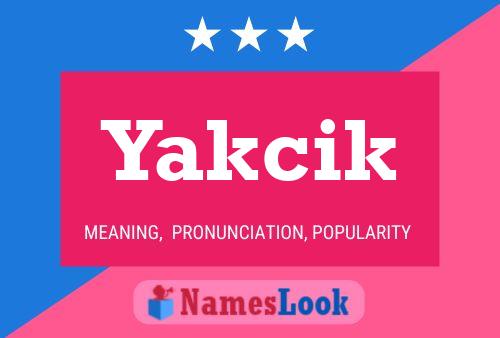 Yakcik Name Poster