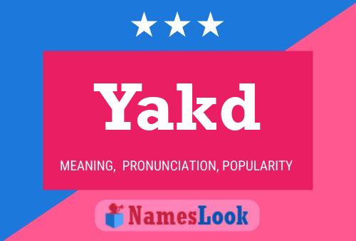 Yakd Name Poster