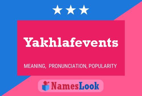 Yakhlafevents Name Poster