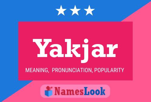 Yakjar Name Poster