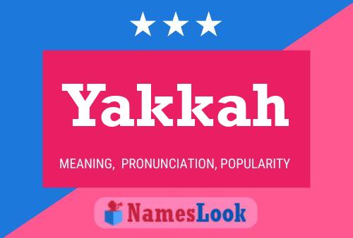 Yakkah Name Poster