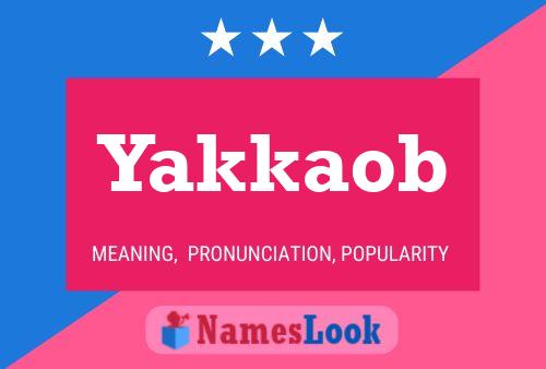 Yakkaob Name Poster