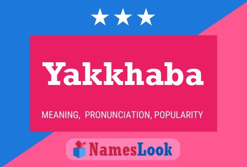 Yakkhaba Name Poster