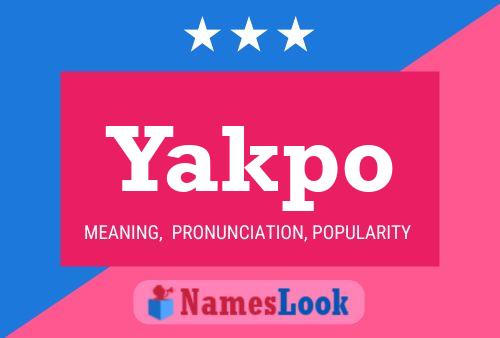 Yakpo Name Poster