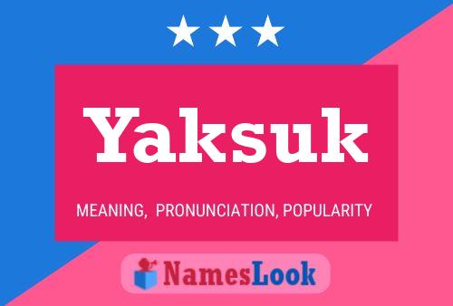 Yaksuk Name Poster