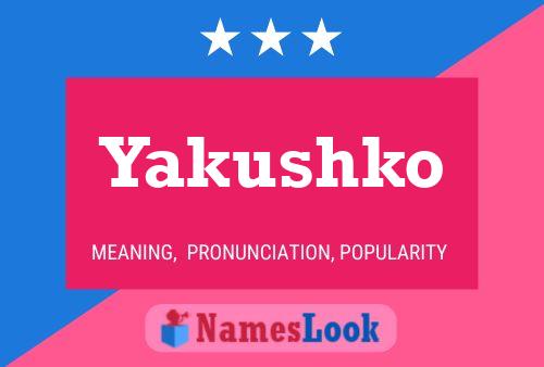 Yakushko Name Poster