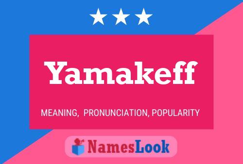 Yamakeff Name Poster