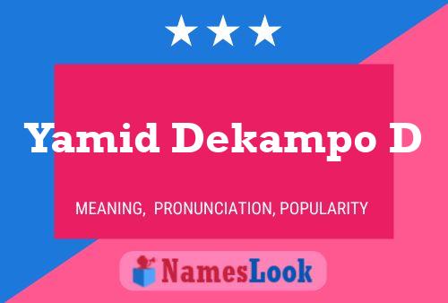 Yamid Dekampo D Name Poster