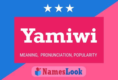 Yamiwi Name Poster