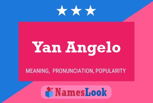 Yan Angelo Name Poster