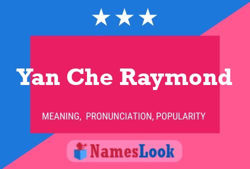 Yan Che Raymond Name Poster