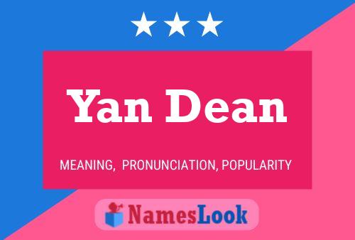 Yan Dean Name Poster