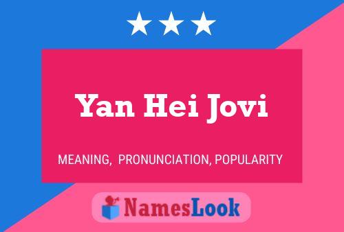 Yan Hei Jovi Name Poster