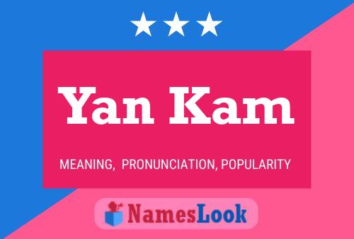 Yan Kam Name Poster