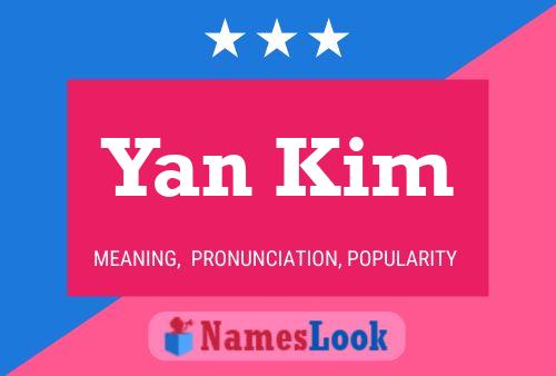 Yan Kim Name Poster