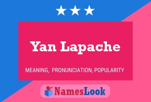 Yan Lapache Name Poster