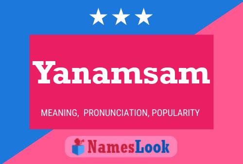 Yanamsam Name Poster