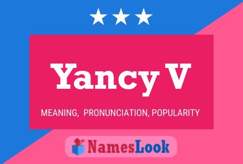 Yancy V Name Poster