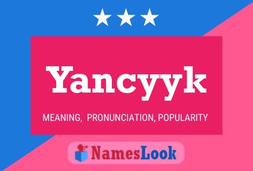 Yancyyk Name Poster