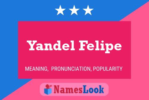 Yandel Felipe Name Poster