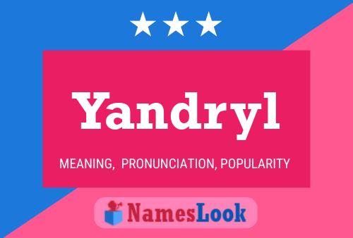 Yandryl Name Poster