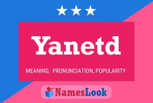 Yanetd Name Poster