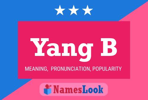 Yang B Name Poster