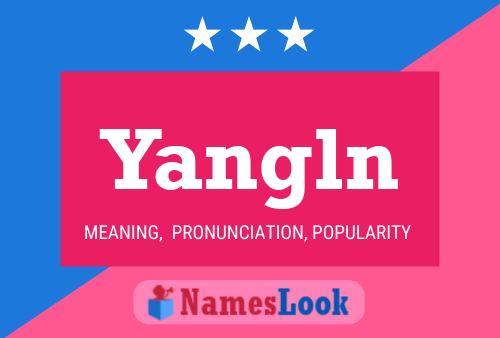 Yangln Name Poster