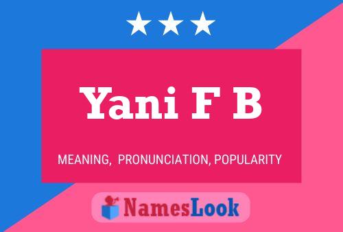 Yani F B Name Poster