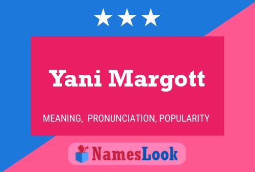 Yani Margott Name Poster