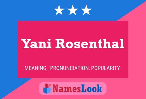 Yani Rosenthal Name Poster