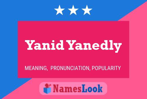 Yanid Yanedly Name Poster