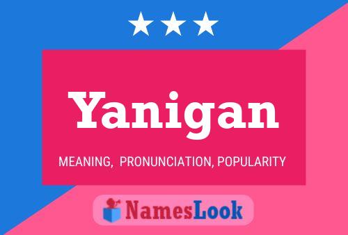 Yanigan Name Poster