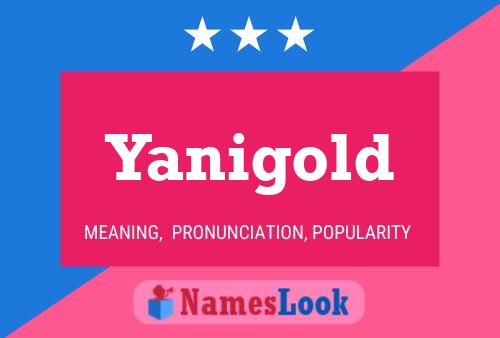 Yanigold Name Poster