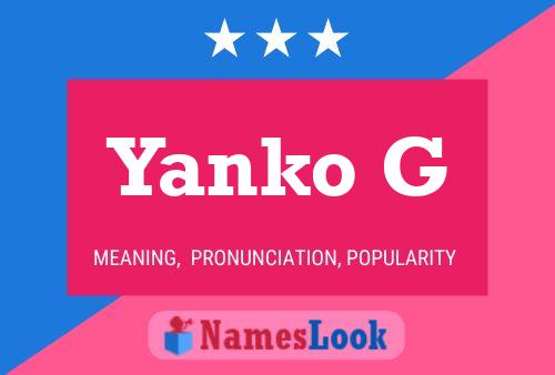 Yanko G Name Poster