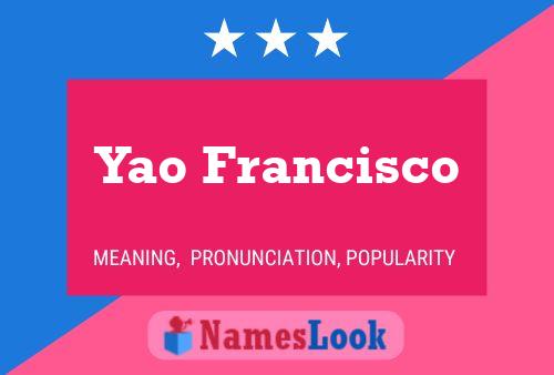 Yao Francisco Name Poster