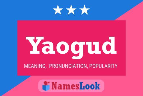 Yaogud Name Poster