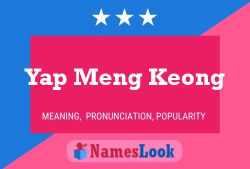 Yap Meng Keong Name Poster