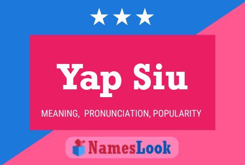 Yap Siu Name Poster