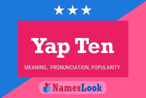 Yap Ten Name Poster