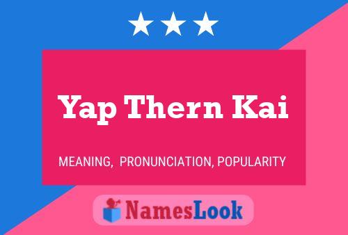 Yap Thern Kai Name Poster