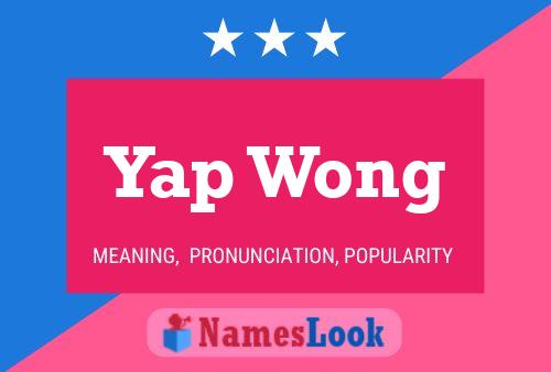 Yap Wong Name Poster