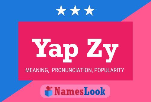 Yap Zy Name Poster