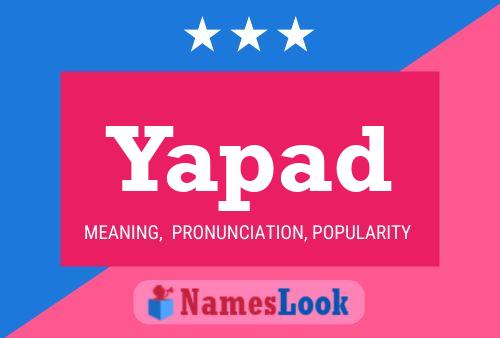 Yapad Name Poster