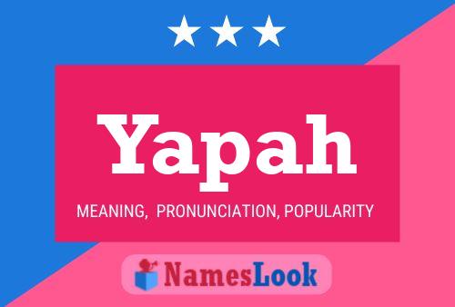 Yapah Name Poster