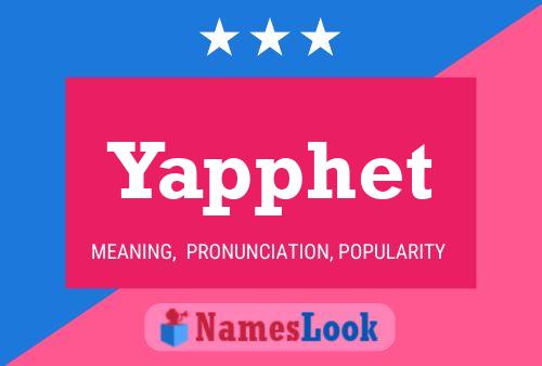 Yapphet Name Poster