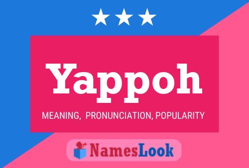 Yappoh Name Poster