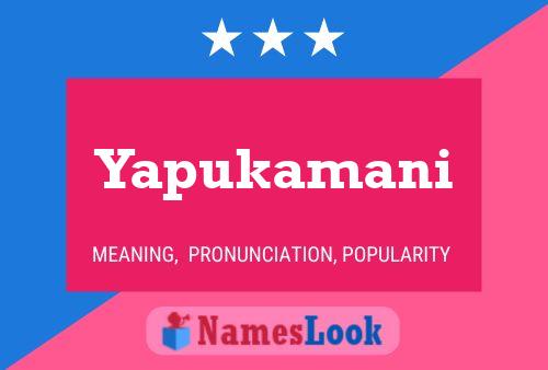 Yapukamani Name Poster