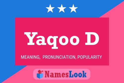 Yaqoo D Name Poster