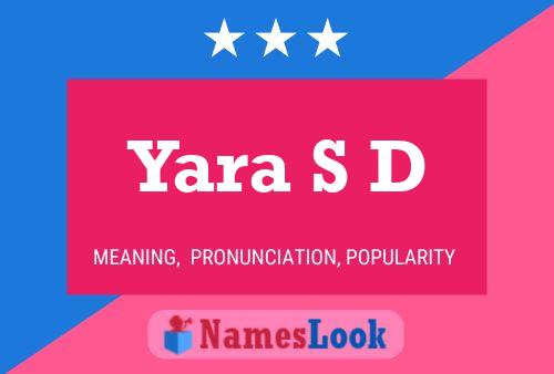 Yara S D Name Poster